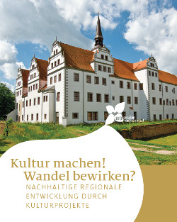 Tagung: Kultur machen! – Wandel bewirken?